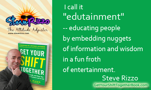 Humorous motivational speaker Steve Rizzo 1 - Huffington Post:  My take on &quot;edutainment&quot; with BJ Gallagher